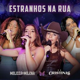 Estranhos na Rua (part. Melissa e Milena) - 2025 • Single/EP
