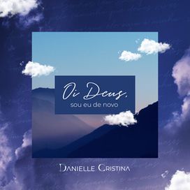 Oi Deus, Sou Eu de Novo - 2023 • Single/EP