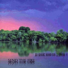 Send The Fire - 2006 • Álbum