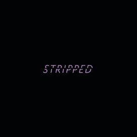 Stripped - Álbum