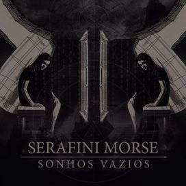 Sonhos Vazios - Serafini Morse