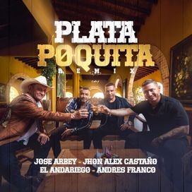 Plata Poquita (remix) (part. Jhon Alex Castaño, El Andariego y Andrés Franco) - 2025 • Sencillo/EP