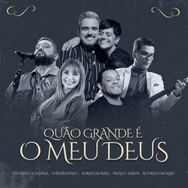 Quao Grande É o Meu Deus - 2021 • Single/EP