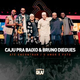 Até Encontrar / O Amor É Fato (part. Bruno Diegues) - 2025 • Single/EP