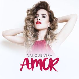 Vai Que Vira Amor - 2016 • Single/EP