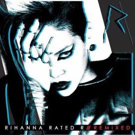 Rated R: Remixed - 2010 • Álbum