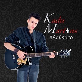 Kadu Martins Acústico - 2017 • Álbum