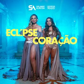 Eclipse do Meu Coração (part. Solange Almeida) - 2021 • Single/EP