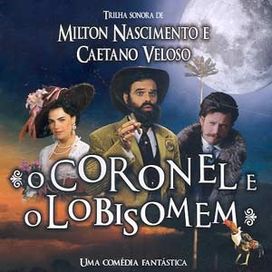 O Coronel e o Lobisomem (part. Caetano Veloso) - 2005 • Álbum