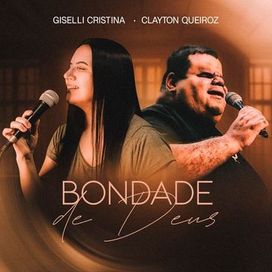 Bondade de Deus (part. Giselli Cristina) - 2025 • Single/EP
