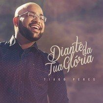 Diante da Tua Glória - 2017 • Álbum