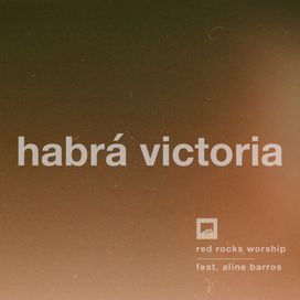 Habrá Victoria (part. Aline Barros) - 2020 • Single/EP