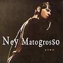 Ney Matogrosso: ao Vivo - 1999 • Álbum