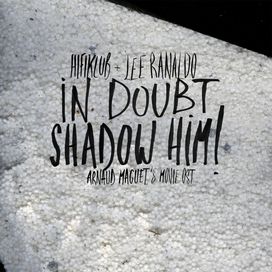 In Doubt, Shadow Him!  - 2018 • Álbum