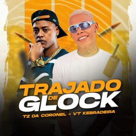 Trajado de Glock (Brega Funk Remix) - 2021 • Single/EP