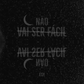 Não Vai Ser Fácil - 2021 • Sencillo/EP