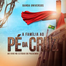 A Família Ao Pé da Cruz No Estádio do Pacaembu - 2025 • Álbum