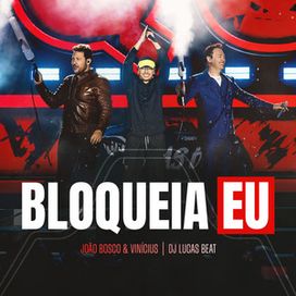 Bloqueia Eu (Ao Vivo) (part. DJ Lucas Beat) - 2024 • Single/EP