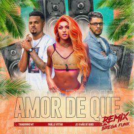 Amor de Que (Brega Funk Remix) - 2020 • Single/EP