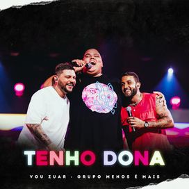 Tenho Dona (Ao Vivo) - 2022 • Single/EP