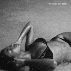MORNING DEW (DONK) - 2026 • Sencillo/EP