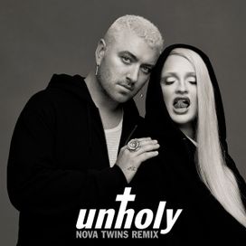 Unholy [Nova Twins Remix] - 2022 • Single/EP