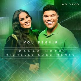 Vou Seguir (part. Michelle Nascimento) (Ao Vivo) - 2022 • Single/EP