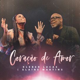 Coração de Amor (part. Elaine Martins) - 2022 • Single/EP