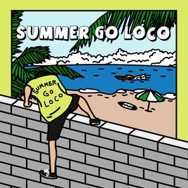 Summer Go Loco - 2017 • Sencillo/EP