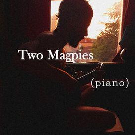 Two Magpies (Piano) - 2023 • Sencillo/EP