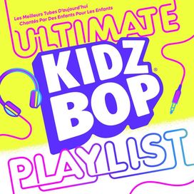 Kidz Bop Ultimate Playlist (Version Française) - 2022 • Álbum