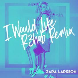 I Would Like (R3hab Remix) - 2016 • Single/EP