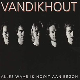 Alles Waar Ik Nooit Aan Begon - 2007 • Álbum