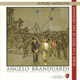 Futuro Antico VI - Roma e La Festa di San Giovanni - 2010 • Álbum
