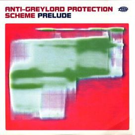 Anti-Greylord Protection Scheme Prelude - 1999 • Sencillo/EP