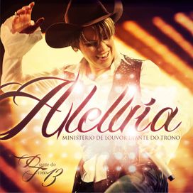 Aleluia - Diante do Trono 13 (Ao Vivo) - 2010 • Álbum