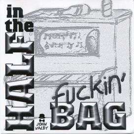 Half In The Fuckin' Bag - 1999 • Álbum
