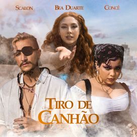 Tiro de Canhão (part. SCALON, Bea Duarte, Concê) - 2022 • Sencillo/EP
