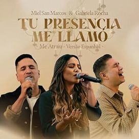 Tu Presencia me Llamó (Me Atraiu) (Versão Espanhol) - 2024 • Single/EP