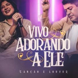 Vivo Adorando a Ele - 2023 • Single/EP