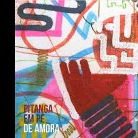 Pitanga em Pé de Amora - 2011 • Álbum