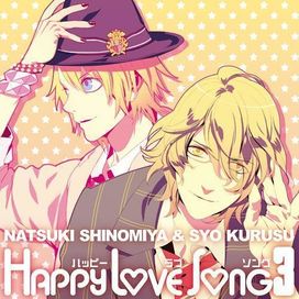 Happy Love Song 3 – Shinomiya Natsuki &amp; Kurusu Syo - 2010 • Álbum