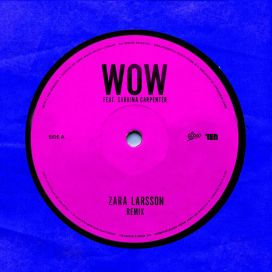 Wow (remix) (feat. Sabrina Carpenter) - 2020 • Single/EP