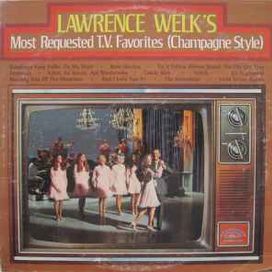 Lawrence Welk's Most Requested TV Favorites (Champagne Style) - 1975 • Álbum