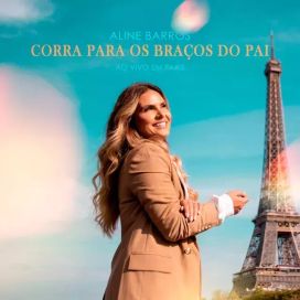 Corra para os Braços do Pai (If This World) [Ao Vivo Em Paris] - 2022 • Single/EP
