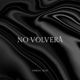 No Volverá - 2025 • Sencillo/EP