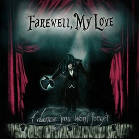 A Dance You Won't Forget - Farewell, My Love