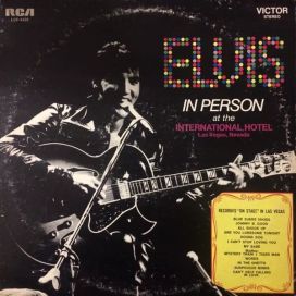 Elvis in Person at The International Hotel Las Vegas, Nevada - 1970 • Álbum