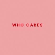 Who Cares - 2020 • Sencillo/EP