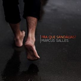 Para Que Sandálias? - 2018 • Sencillo/EP
